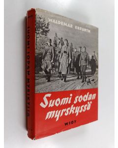 Kirjailijan Waldemar Erfurth käytetty kirja Suomi sodan myrskyssä 1941-1944