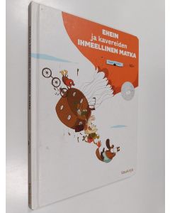 Kirjailijan Magali Le Huche käytetty kirja Ehein ja kavereiden ihmeellinen matka