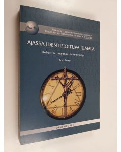 Kirjailijan Timo Tavast käytetty kirja Ajassa identifioituva Jumala : Robert W Jensonin triniteettioppi