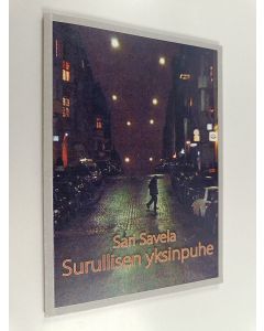 Kirjailijan Sari Savela käytetty kirja Surullisen yksinpuhe