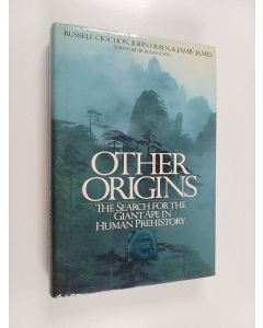 Kirjailijan Russell L. Ciochon & Jamie James käytetty kirja Other Origins : The Search for the Giant Ape in Human Prehistory