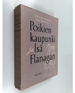 Kirjailijan Fulton Oursler käytetty kirja Poikien kaupunki ja isä Flanagan
