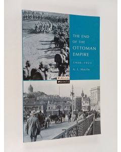 Kirjailijan A. L. Macfie käytetty kirja The End of the Ottoman Empire 1908-1923
