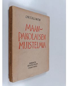 Kirjailijan Oskari Tokoi käytetty kirja Maanpakolaisen muistelmia