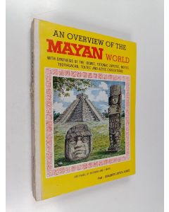 Kirjailijan Gualberto Zapata Alonzo käytetty kirja An Overview of the Mayan World - With Synthesis of the Olmec, Totonac Zapotec, Mixtec, Teotihuacan, Toltec, and Aztec Civilizations