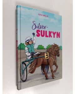 Kirjailijan Sofia Wallin käytetty kirja Silversulkyn