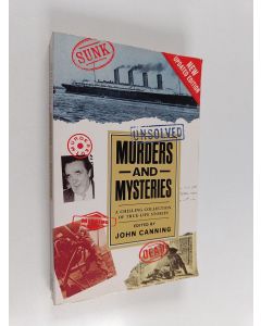 Kirjailijan John Canning käytetty kirja Unsolved Murders and Mysteries