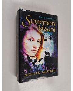 Kirjailijan Maite Carranza käytetty kirja Susiemon klaani : Noitien taistelu 1