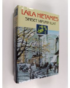 Tekijän Laila Hietamies  käytetty kirja Siniset Viipurin illat