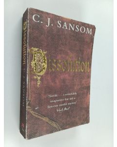 Kirjailijan C. J. Sansom käytetty kirja Dissolution