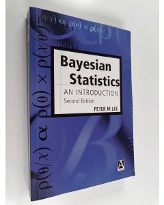 Kirjailijan Peter M. Lee käytetty kirja Bayesian statistics : an introduction