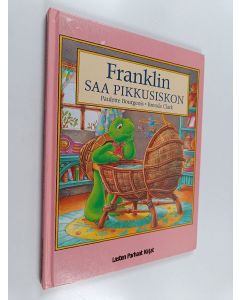 Kirjailijan Paulette Bourgeois käytetty kirja Franklin saa pikkusiskon