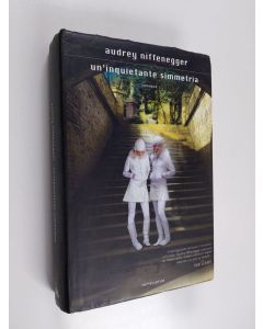 Kirjailijan Audrey Niffenegger käytetty kirja Un'inquietante simmetria