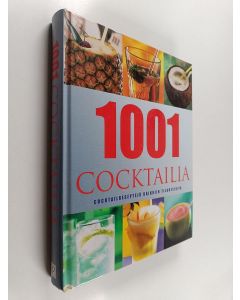 Kirjailijan Alex Barker käytetty kirja 1001 cocktailia : Cocktailreseptejä kaikkiin tilanteisiin