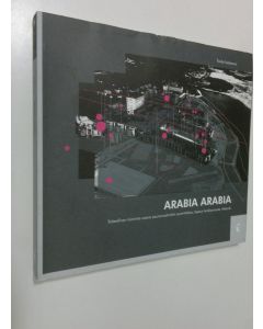 Kirjailijan Tuula Isohanni käytetty kirja Arabia, Arabia : taiteellinen toiminta osana asuinympäristön suunnittelua, tapaus Arabianranta, Helsinki