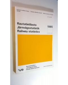 käytetty kirja Rautatietilasto 1985