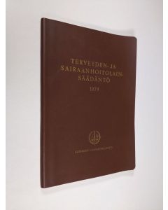 käytetty kirja Terveyden- ja sairaanhoitolainsäädäntö 1979