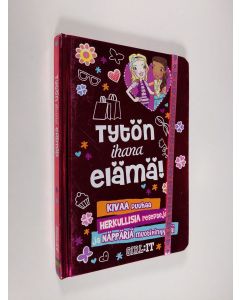 Kirjailijan Lara Jennings käytetty kirja Tytön ihana elämä! : kivaa puuhaa, herkullisia reseptejä ja näppäriä muotivinkkejä