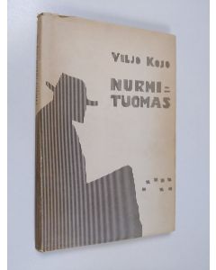 Kirjailijan Viljo Kojo käytetty kirja Nurmi-Tuomas : seitsemän kertomusta : Mustareunainen kirje ; Lapsia ja vanhempia ; Nurmi-Tuomas ja Tui-Tui, Joko - tahi ; Sävellys kahdelle kornetille ; Kuolu-unet ; Aika on tiukalla