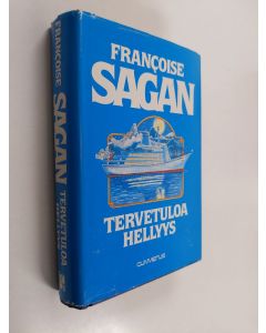 Kirjailijan Francoise Sagan käytetty kirja Tervetuloa hellyys
