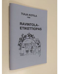 Kirjailijan Tuija Kotila käytetty teos Ravintolaetikettiopas