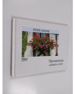 Kirjailijan Peter Hahne käytetty kirja Turvattuna elämän teillä