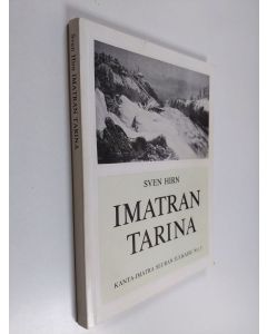 Kirjailijan Sven Hirn käytetty kirja Imatran tarina : matkailuhistoriamme valtaväylältä