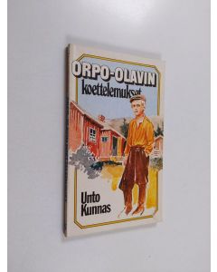 Kirjailijan Unto Kunnas käytetty kirja Orpo-Olavin koettelemukset