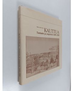 Kirjailijan Pekka Korvenmaa käytetty kirja Kauttua : tuotanto ja ympäristö 1689-1989