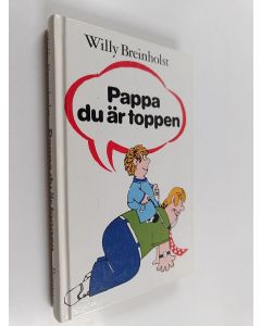 Kirjailijan Willy Breinholst käytetty kirja Pappa du är toppen