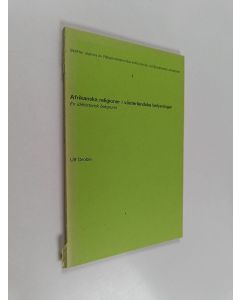 Kirjailijan Ulf Drobin käytetty kirja Afrikanska religioner i västerländska belysningar : en idéhistorisk bakgrund
