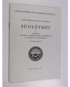 Kirjailijan Eino Nikkilä käytetty teos Suolöydöt : ohjeita suosta löydettyjen esineiden talteenottamiseksi