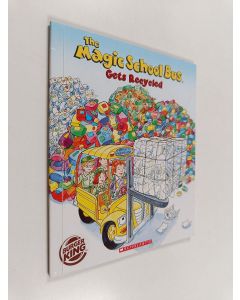 käytetty kirja The magic schoolbus : gets recycled