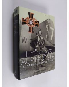 Kirjailijan Jukka Piipponen käytetty kirja Hyökkäys auringosta : ritari Eino Luukkasen elämä