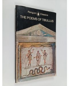 Kirjailijan Albius Tibullus käytetty kirja The Poems of Tibullus : with the Tibullan collection