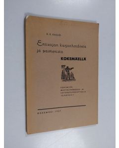 Kirjailijan Kaarlo E. Kallio käytetty kirja Entisajan karjanhoidosta ja paimenista Kokemäellä