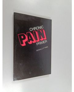 Kirjailijan Ronald Phillip Pawl käytetty kirja Chronic Pain Primer