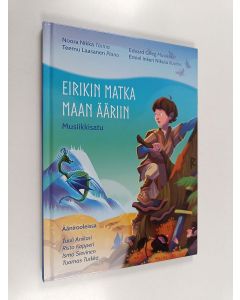 Kirjailijan Noora Nikka käytetty kirja Eirikin matka maan ääriin : musiikkisatu