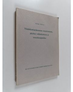 Kirjailijan Jorma Jalava käytetty kirja Yhteiskuntarakenteen muuttuminen, jakelun vallankumous ja osuuskauppaliike