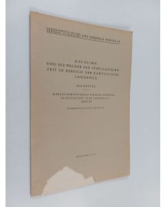 Kirjailijan Esa Hyyppä käytetty kirja Das Klima und die Wälder der spätglazialen Zeit im Bereich der Karelischen Landenge - Karjalankannaksen tienoon myöhäisglasiaalisen ajan ilmasto ja metsät