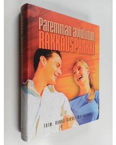 Tekijän Hanna Ranssi-Matikainen  käytetty kirja Paremman avioliiton rakkauspankki