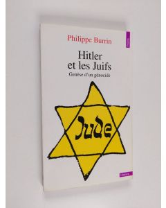 Kirjailijan Philippe Burrin käytetty kirja Hitler et les Juifs - genèse d'un génocide