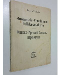 Kirjailijan Paavo Terhola käytetty kirja Suomalais-venäläinen tulkkisanakirja