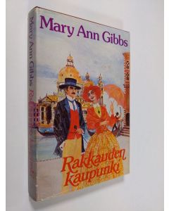 Kirjailijan Mary Ann Gibbs käytetty kirja Rakkauden kaupunki