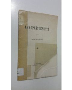 Kirjailijan Eero Hyvärinen käytetty kirja Armopäätöksestä (1896)