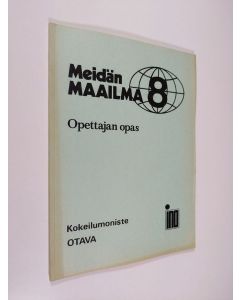 käytetty kirja Meidän maailma 8 : Opettajan opas - kokeilumoniste
