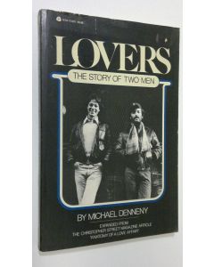 Kirjailijan Michael Dennedy käytetty kirja Lovers : the story of two men