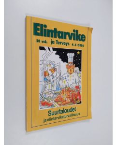 käytetty kirja Elintarvike ja terveys 4-5/2006 : Suurtaloudet ja elintarviketurvallisuus