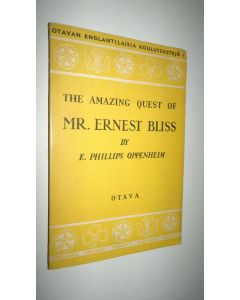 Kirjailijan E. Phillips. Oppenheim käytetty kirja The amazing quest of Mr Ernest Bliss