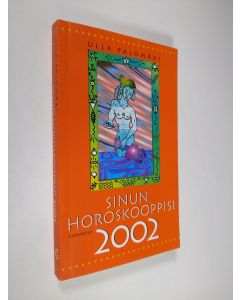 Kirjailijan Ulla Palomäki käytetty kirja Sinun horoskooppisi 2002